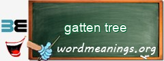 WordMeaning blackboard for gatten tree